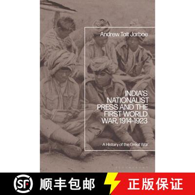 【3-4周达】精装 India's Nationalist Press and the First World War, 1914-1923: A History of the Great War [9781666952735]