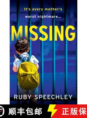 【3-4周达】Missing: A BRAND NEW totally unputdownable, gripping psychological thriller from Ruby Spee... [9781837513888]