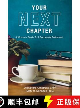 【3-4周达】Your Next Chapter: A Woman's Guide to a Successful Retirement [9781734157505]