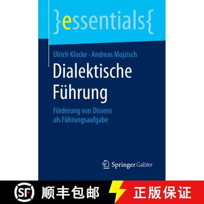 【3-4周达】Dialektische Führung : Förderung von Dissens als Führungsaufgabe [9783658088897]