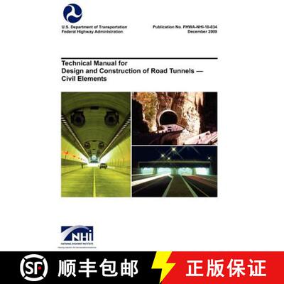 预订 Technical Manual for Design and Construction of Road Tunnels - Civil Elements (FHWA-NHI-10-034) [9781782661719]