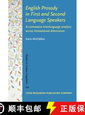 【3-4周达】English Prosody in First and Second Language Speakers: A contrastive interlanguage analysi... [9789027215956]