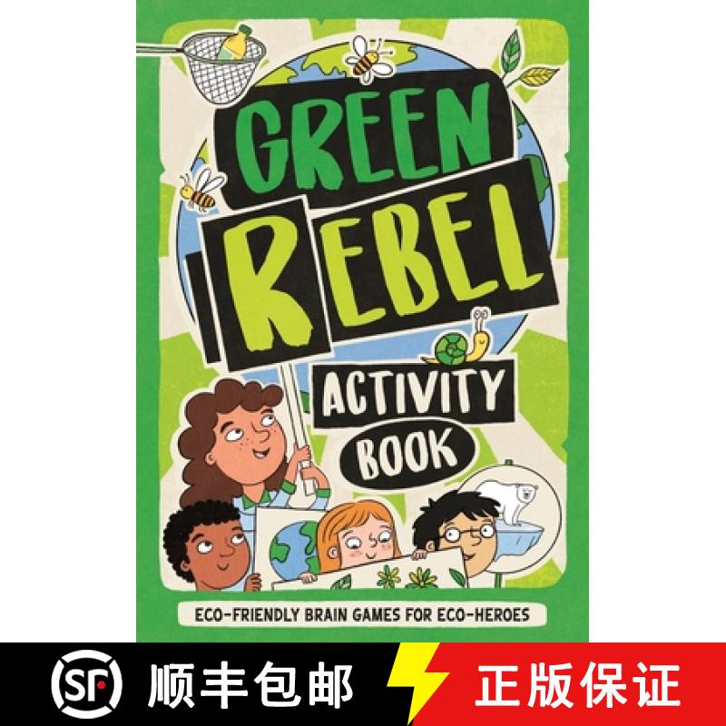 【2-3周达】The Green Rebel Activity Book: Eco-Friendly Brain Games for Eco-Heroes [9781780557113]