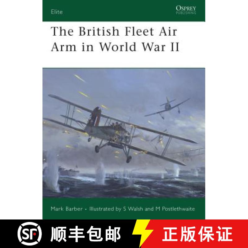 【3-4周达】The British Fleet Air Arm in World War II [9781846032837]