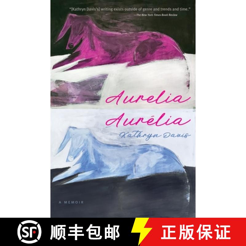 【3-4周达】Aurelia, Aurélia: A Memoir [9781644450789]