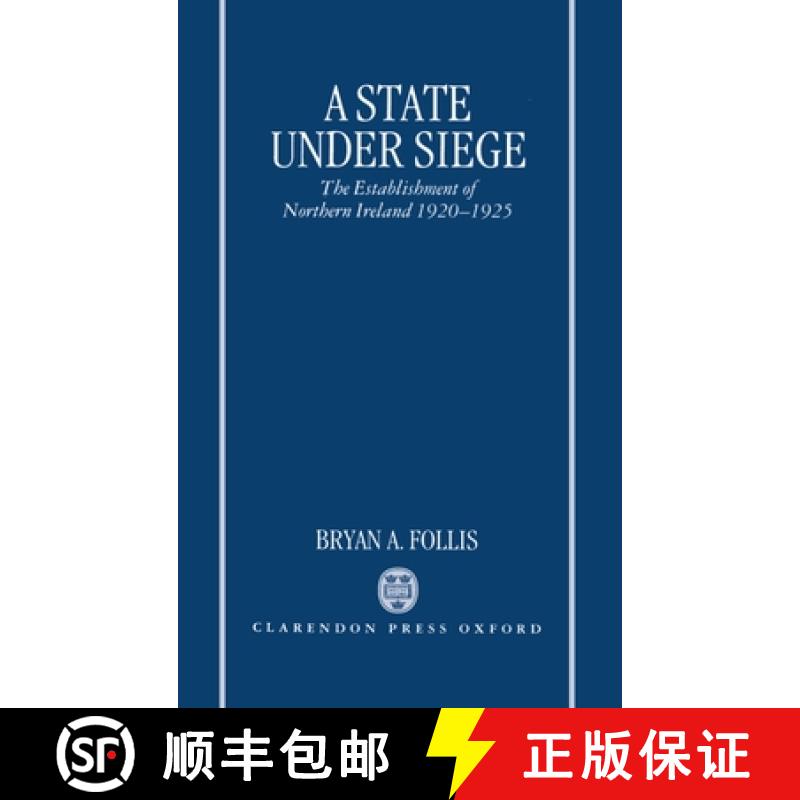 【3-4周达】A State Under Siege: The Establishment of Northern Ireland, 1920-1925 [9780198203056]