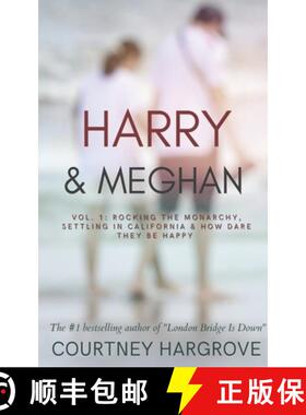 【3-4周达】Harry & Meghan : Vol. 1: Rocking the Monarchy, Settling in California & How Dare They Be H... [9798987835739]