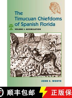 预订 The Timucuan Chiefdoms of Spanish Florida: Volume I: Assimilation [9780813068398]