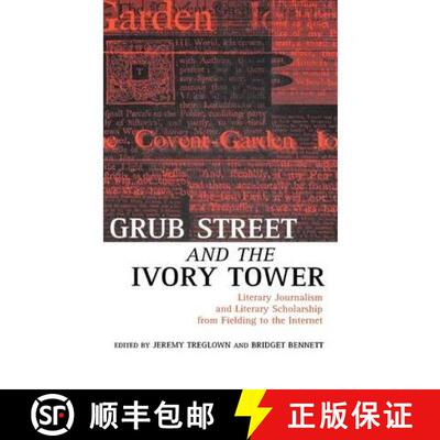 【3-4周达】Grub Street and the Ivory Tower: Literary Journalism and Literary Scholarship from Fieldin... [9780198184126]