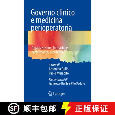 【3-4周达】Governo clinico e medicina perioperatoria : Organizzazione, formazione, performance, eccel... [9788847027923]