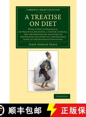 【3-4周达】Treatise on Diet: With a View to Establish, on Practical Grounds, a System of Rules, for t... [9781108069892]