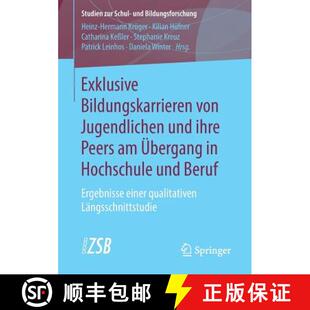 【3-4周达】Exklusive Bildungskarrieren von Jugendlichen und ihre Peers am Übergang in Hochschule und... [9783658231743]