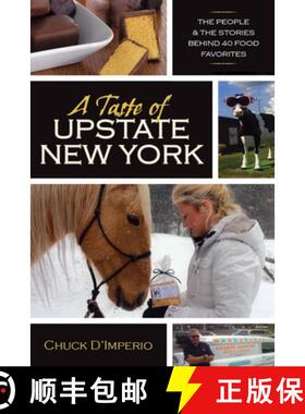 预订 A Taste of Upstate New York: The People and the Stories Behind 40 Food Favorites [9780815610496]