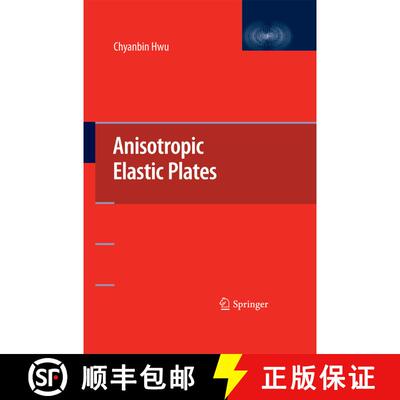 【3-4周达】Anisotropic Elastic Plates [9781489985323]
