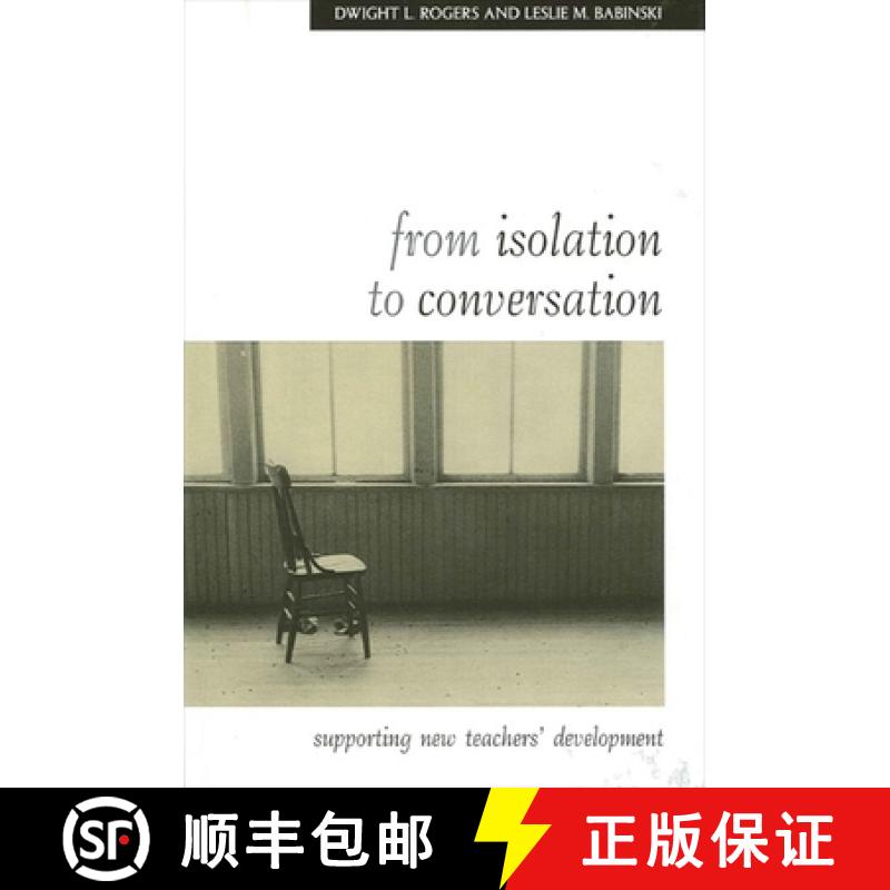 【3-4周达】From Isolation to Conversation: Supporting New Teachers' Development [9780791453360]