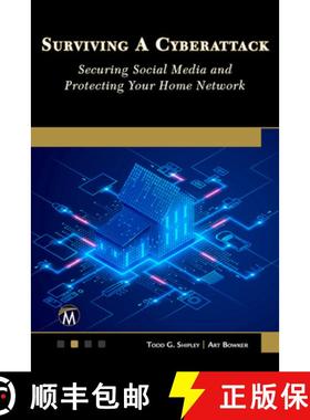 【3-4周达】Surviving a Cyberattack: Securing Social Media and Protecting Your Home Network [9781501523120]