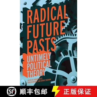 【3-4周达】Radical Future Pasts: Untimely Political Theory [9780813145525]