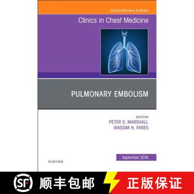 【3-4周达】精装 Pulmonary Embolism, an Issue of Clinics in Chest Medicine: Volume 39-3 [9780323613767]