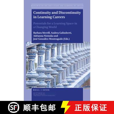 预订 Continuity and Discontinuity in Learning Careers: Potentials for a Learning Space in a Changing ... [9789004375451]