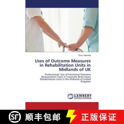 预订 Uses of Outcome Measures in Rehabilitation Units in Midlands of UK [9783659448843]