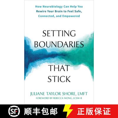 【3-4周达】Setting Boundaries that Stick : How Neurobiology Can Help You Rewire Your Brain to Feel Sa... [9781648481291]