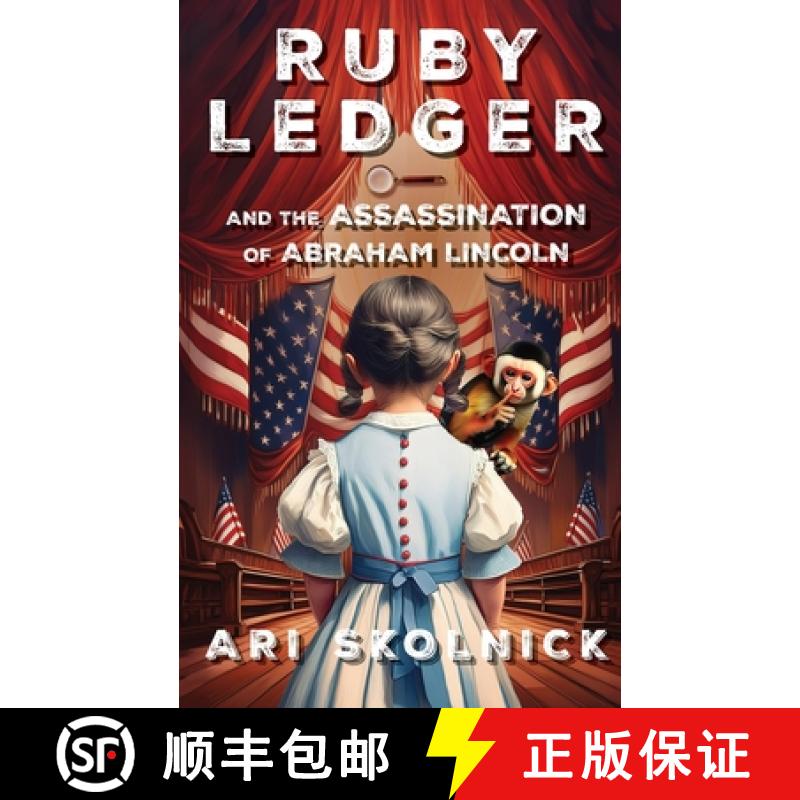 【2-3周达】Ruby Ledger and the Assassination of Abraham Lincoln [9798990624207]
