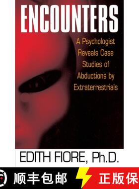 预订 Encounters: A Psychologist Reveals Case Studies of Abductions by Extraterrestrials [9780345420206]