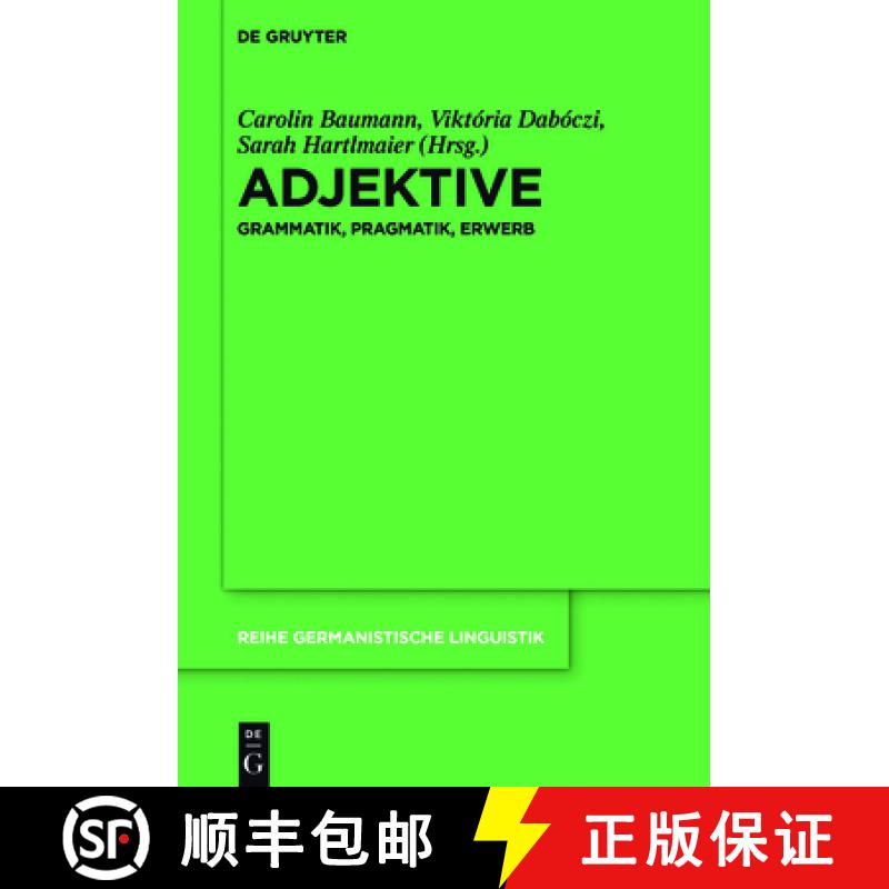 【3-4周达】Adjektive: Grammatik, Pragmatik, Erwerb [9783110709667]