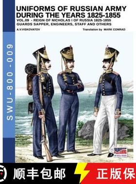 预订 Uniforms of Russian army during the years 1825-1855 vol. 9: Guards sapper, engineers, staff and ... [9788893274265]