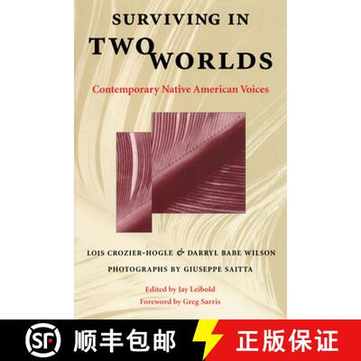 【3-4周达】Surviving in Two Worlds: Contemporary Native American Voices [9780292746954]