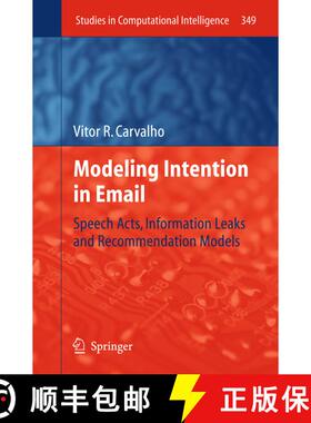 【3-4周达】Modeling Intention in Email : Speech Acts, Information Leaks and Recommendation Models [9783642267963]