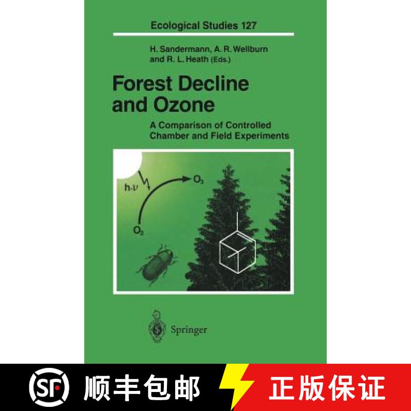 【3-4周达】Forest Decline and Ozone: A Comparison of Controlled Chamber and Field Experiments [9783642639128]