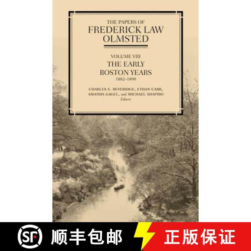 【3-4周达】Papers of Frederick Law Olmsted: The Early Boston Years, 1882–1890 - The Papers of Freder... [9781421409269]
