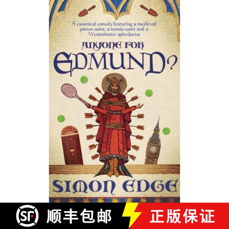 【2-3周达】Anyone for Edmund?: A canonical comedy featuring a medieval patron saint, a tennis court a... [9781785631917]