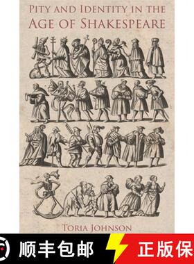 【3-4周达】Pity and Identity in the Age of Shakespeare [9781843845744]