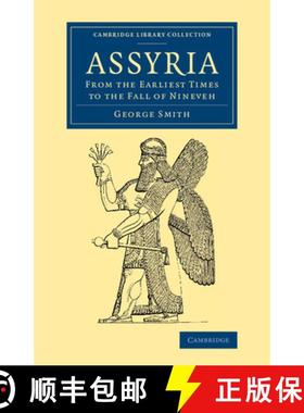 【3-4周达】Assyria: From the Earliest Times to the Fall of Nineveh - Assyria: From the Earliest Times... [9781108079068]