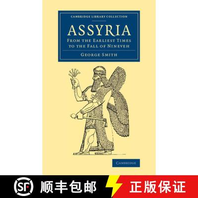 【3-4周达】Assyria: From the Earliest Times to the Fall of Nineveh - Assyria: From the Earliest Times... [9781108079068]