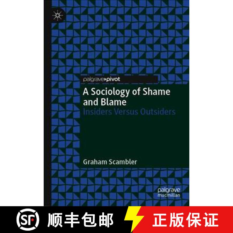 【3-4周达】A Sociology of Shame and Blame : Insiders Versus Outsiders [9783030231422]