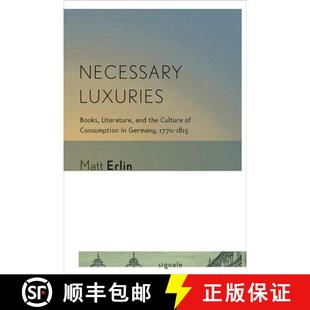 【3-4周达】Necessary Luxuries: Books, Literature, and the Culture of Consumption in Germany, 1770-1815 [9780801453045]