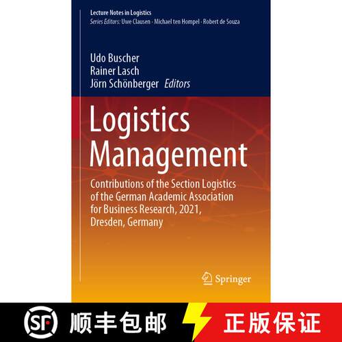 【3-4周达】Logistics Management : Contributions of the Section Logistics of the German Academic Assoc... [9783030858452]