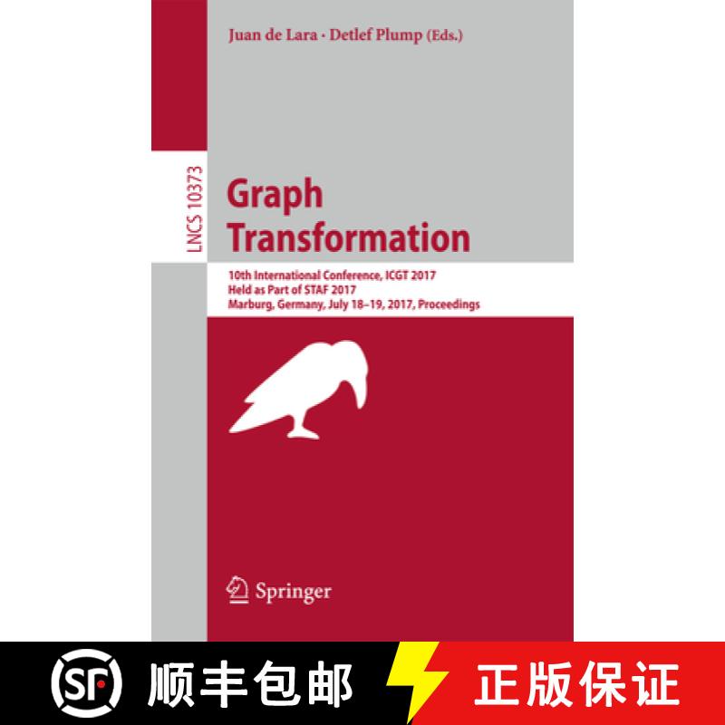 【3-4周达】Graph Transformation : 10th International Conference, ICGT 2017, Held as Part of STAF 2017... [9783319614694]