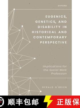 【3-4周达】Eugenics, Genetics, and Disability in Historical and Contemporary Perspective: Implication... [9780197611234]