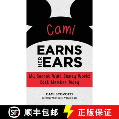 【3-4周达】Cami Earns Her Ears: My Secret Walt Disney World Cast Member Diary (Earning Your Ears) [9798896093053]