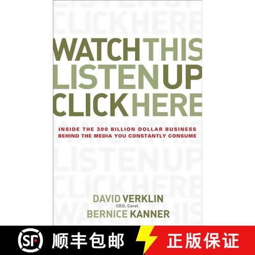 【3-4周达】精装 Watch This, Listen Up, Click Here: Inside The 300 Billion Dollar Business Behind The ... [9780470056431]