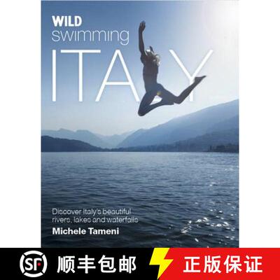 【3-4周达】Wild Swimming Italy: Discover the Most Beautiful Rivers, Lakes, Waterfalls and Hot Springs... [9780957157354]