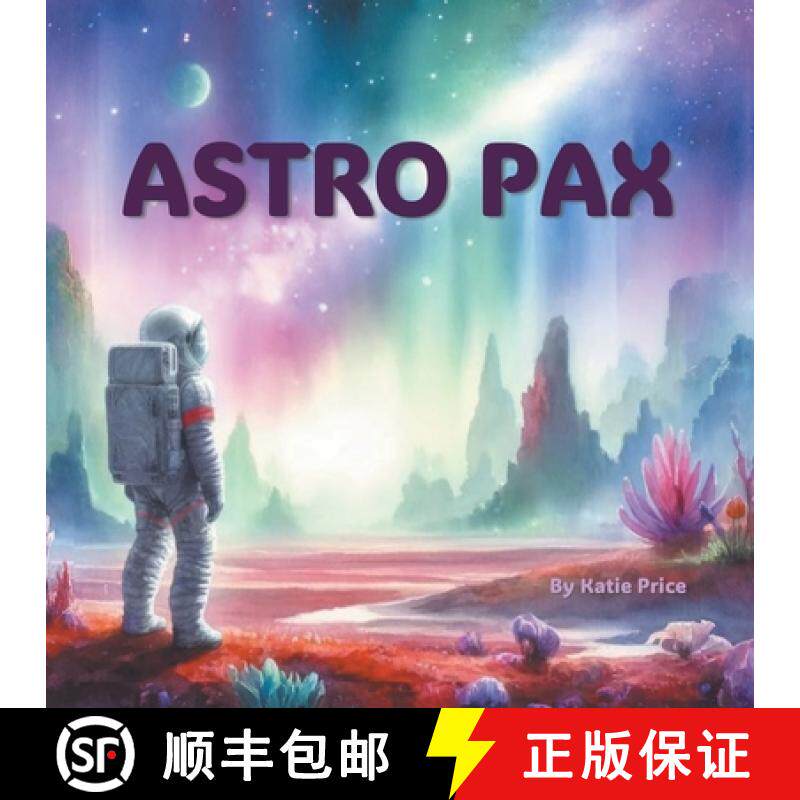 【3-4周达】Astro Pax: Look here, I say, and meet this boy! His name is Astro Pax. [9798894276120]