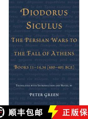 【3-4周达】Diodorus Siculus, the Persian Wars to the Fall of Athens: Books 11-14.34 (480-401 Bce) [9780292721258]