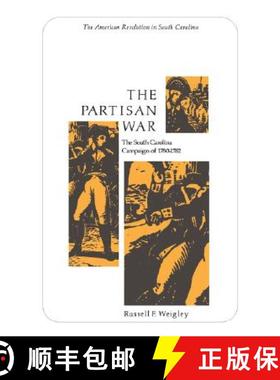 预订 The Partisan War: The South Carolina Campaign of 1780-1782 [9780872491335]
