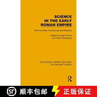 【3-4周达】Science in the Early Roman Empire: Pliny the Elder, His Sources and Influence [9781032761169]