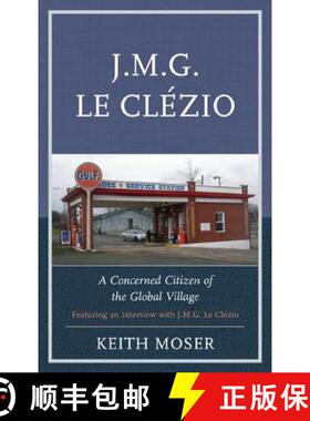 预订 J.M.G. Le Clézio : A Concerned Citizen of the Global Village [9780739197592]